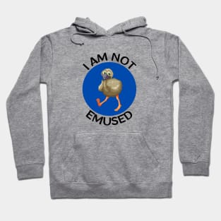 I Am Not Emused | Emu Pun Hoodie